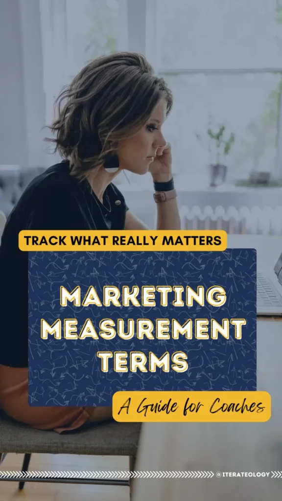 An executive leadership coach looks over this guide to marketing measurement terms so she knows how to understand her marketing data better so she can make faster, better choices for her business.