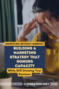Marketing without burnout - building a marketing strategy that honors your capacity while still growing your business. A service provider is feeling burned out because they feel trapped following the proven system they've invested in. 