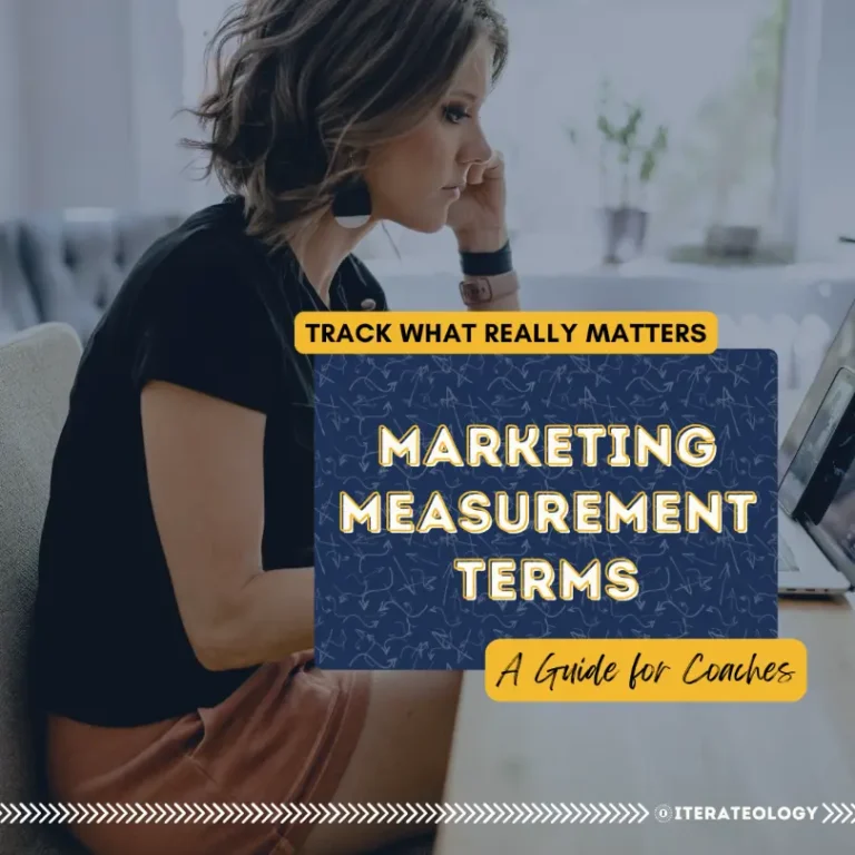 An executive leadership coach looks over this guide to marketing measurement terms so she knows how to understand her marketing data better so she can make faster, better choices for her business.